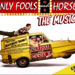 Only Fools and Horses The Musical EXTENDS to February 2020!